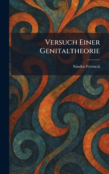 Hardcover Versuch Einer Genitaltheorie (German Edition) [German] Book