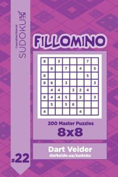 Paperback Sudoku Fillomino - 200 Master Puzzles 8x8 (Volume 22) Book