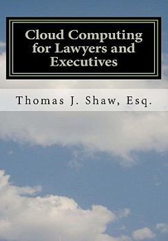 Paperback Cloud Computing for Lawyers and Executives: A Global Approach Book