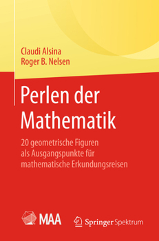 Paperback Perlen Der Mathematik: 20 Geometrische Figuren ALS Ausgangspunkte Für Mathematische Erkundungsreisen [German] Book