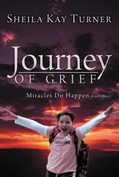 Paperback Journey of Grief: Miracles Do Happen, Don't They? Book