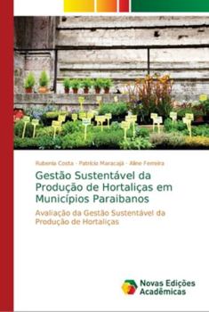 Paperback Gestão Sustentável da Produção de Hortaliças em Municípios Paraibanos [Portuguese] Book