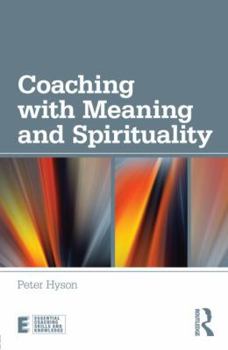 Paperback Coaching with Meaning and Spirituality Book
