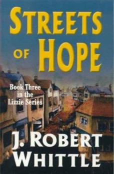 Streets of Hope (Lizzie, Book 3) - Book #3 of the Lizzie