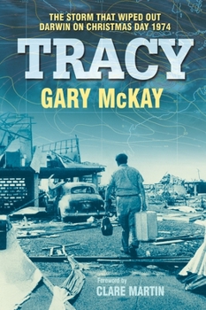 Paperback Tracy: The Storm That Wiped Out Darwin on Christmas Day 1974 Book