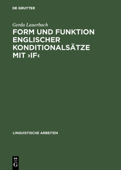 Hardcover Form Und Funktion Englischer Konditionalsätze Mit >If: Eine Konversationslogische Und Sprechakttheoretische Analyse [German] Book