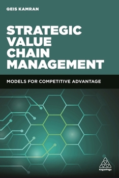 Paperback Strategic Value Chain Management: Models for Competitive Advantage Book
