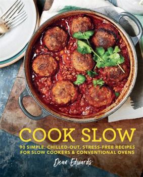 Paperback Cook Slow: 90 Simple Stress-Free Recipes for Slow Cookers and Conventional Ovens Book