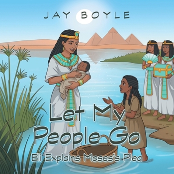 Let My People Go: Eli Explains Moses's Plea