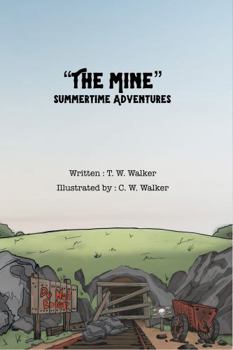 Paperback The Mine: Summertime Adventures Book
