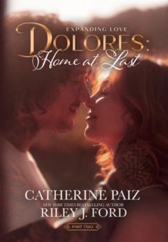 Hardcover Dolores: Home at Last (Expanding Love)-Part Two Book