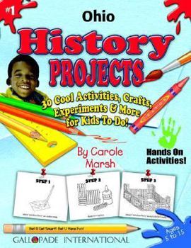 Paperback Ohio History Projects - 30 Cool Activities, Crafts, Experiments & More for Kids Book