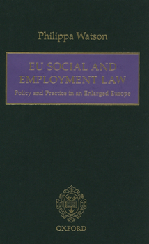 Hardcover EU Social and Employment Law: Policy and Practice in an Enlarged Europe Book