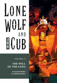 Paperback Lone Wolf and Cub Volume 17: The Will of the Fang Book
