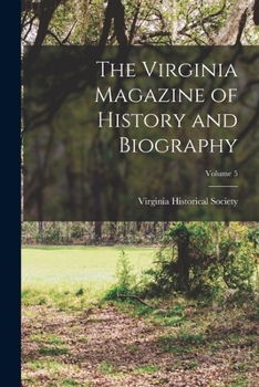 Paperback The Virginia Magazine of History and Biography; Volume 5 Book