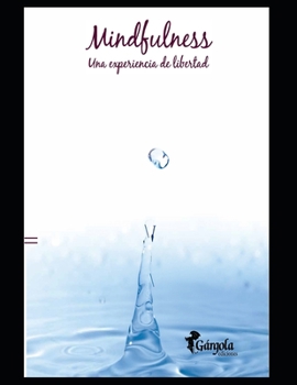 Paperback Mindfulness: Una experiencia de libertad [Spanish] Book
