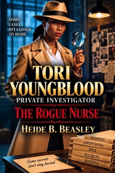 Tori Youngblood, Private Investigator: The Rogue Nurse (Tori Youngblood Private Investigator: Twist and Turns)