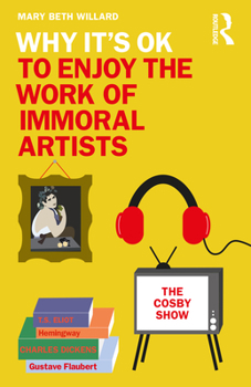 Paperback Why It's OK to Enjoy the Work of Immoral Artists Book