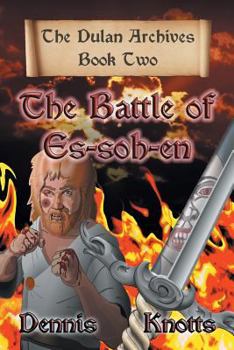 Paperback The Battle of Es-soh-en: The Dulan Archives - Book Two Book