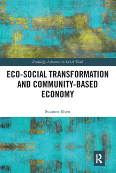 Paperback Eco-Social Transformation and Community-Based Economy Book