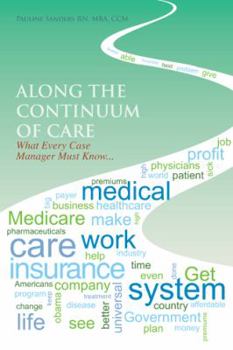 Paperback Along the Continuum of Care: What Every Case Manager Must Know... Book