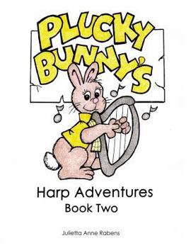 Paperback Plucky Bunny's Harp Adventures Book 2 Book