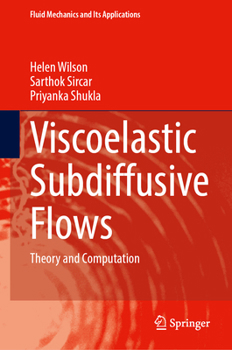 Hardcover Viscoelastic Subdiffusive Flows: Theory and Computation Book