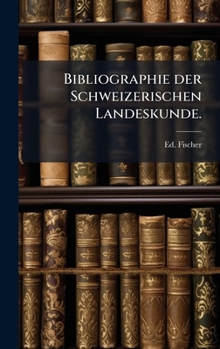 Hardcover Bibliographie der Schweizerischen Landeskunde. [German] Book