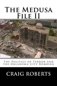 Paperback The Medusa File II: The Politics of Terror and the Oklahoma City Bombing Book
