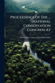 Paperback Proceedings Of The ... National Conservation Congress At Book