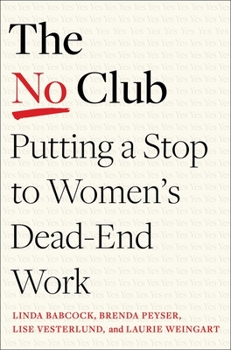 Hardcover The No Club: Putting a Stop to Women's Dead-End Work Book