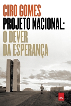 Paperback Projeto Nacional: O dever da esperança [Portuguese] Book