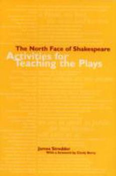 Paperback The North Face of Shakespeare : Activities for Teaching the Plays Book