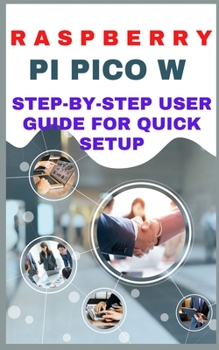 Paperback Raspberry pi pico w step-by-step user guide for quick setup Book