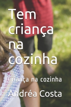 Paperback Tem crian?a na cozinha [Portuguese] Book