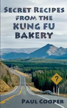 Paperback Secret Recipes from the Kung Fu Bakery Book