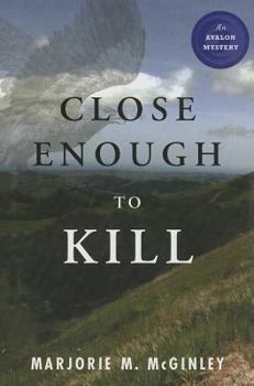 Hardcover Close Enough to Kill Book