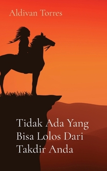 Hardcover Tidak Ada Yang Bisa Lolos Dari Takdir Anda [Indonesian] Book