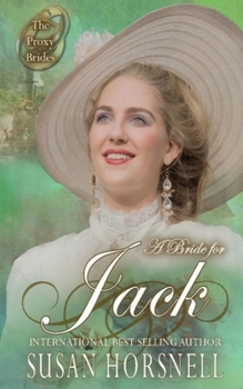 A Bride for Jack - Book #28 of the Proxy Brides