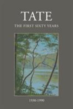 Paperback Tate: The First Sixty Years (1930-1990) Book