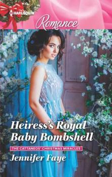 Mass Market Paperback Heiress's Royal Baby Bombshell (The Cattaneos' Christmas Miracles, 2) Book