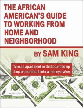 Paperback The African American's Guide to Working From Home and Neighborhood Book