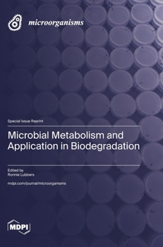 Hardcover Microbial Metabolism and Application in Biodegradation Book