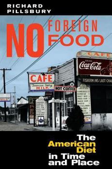 Paperback No Foreign Food: The American Diet In Time And Place Book