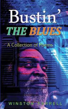Paperback Bustin' the Blues: A Collection of Poems Book