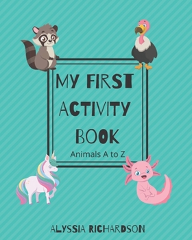 Paperback My First Activity Book: Animals A to Z Book
