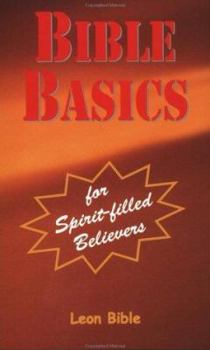 Paperback Bible Basics for Spirit-filled Believers Book