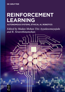 Hardcover Reinforcement Learning: Autonomous Systems, Ethical Ai, Robotics Book