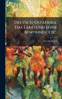 Hardcover Deutsch-Ostafrika. Das Land und seine Bewohner, etc. [German] Book