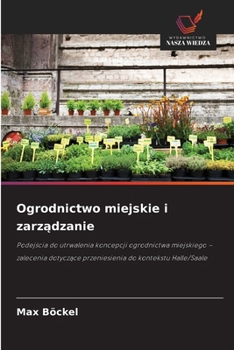 Paperback Ogrodnictwo miejskie i zarz&#261;dzanie [Polish] Book